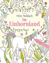 Mein Malbuch: Im Einhornland - Kirsteen Robson