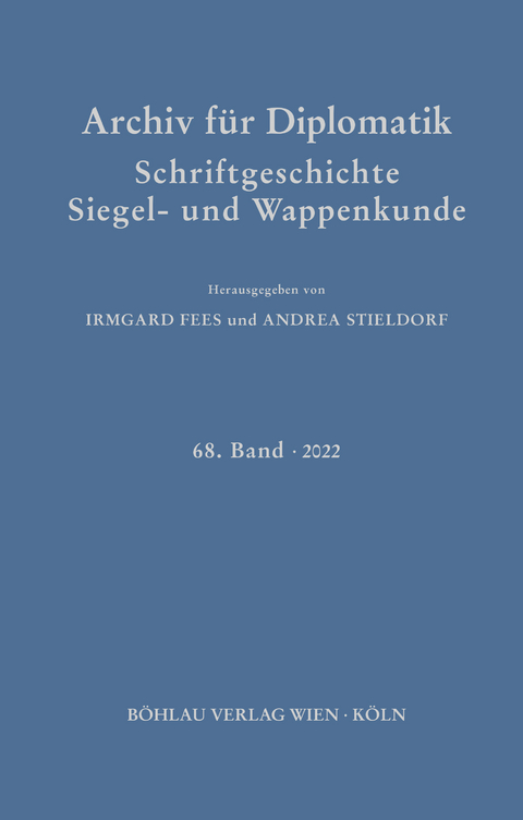 Archiv für Diplomatik, Schriftgeschichte, Siegel- und Wappenkunde - 