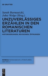 Unzuverlässiges Erzählen in den romanischen Literaturen - 