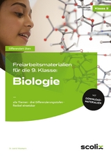 Freiarbeitsmaterialien 9. Klasse: Biologie - Astrid Wasmann