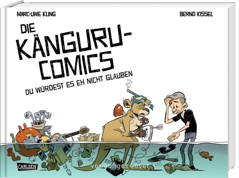 Die Känguru-Comics 2: Du würdest es eh nicht glauben - Marc-Uwe Kling