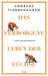 Das verborgene Leben der Füchse - Andreas Tjernshaugen