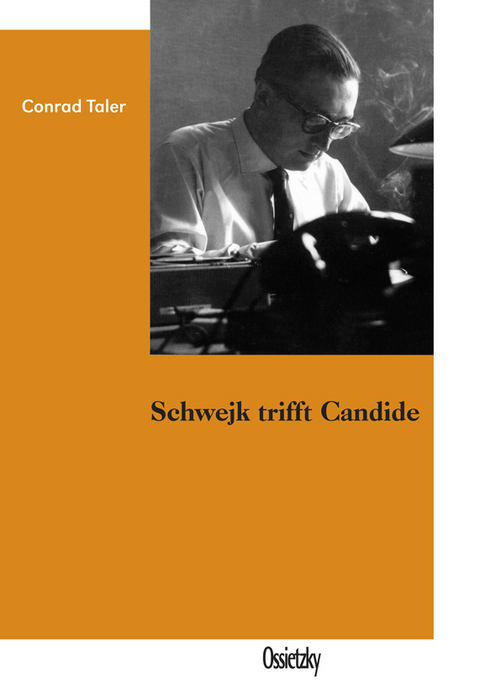 Schwejk trifft Candide - Conrad Taler