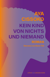 Kein Kind von Nichts und Niemand - Aya Cissoko