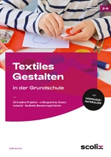 Textiles Gestalten in der Grundschule - Maike Bochow