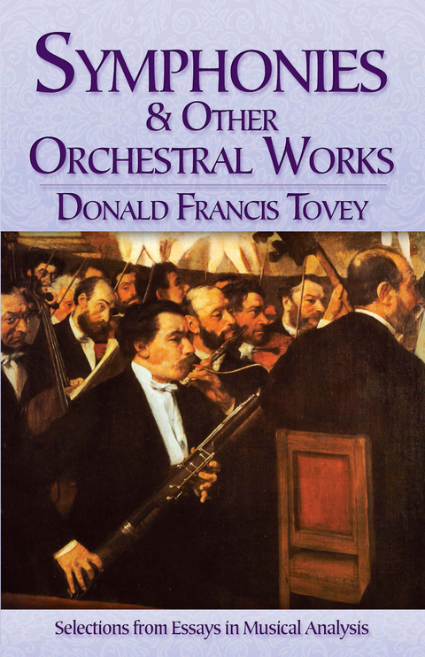 Symphonies and Other Orchestral Works -  Donald  Francis Tovey