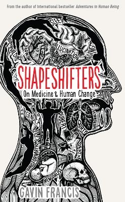 Shapeshifters - Gavin Francis