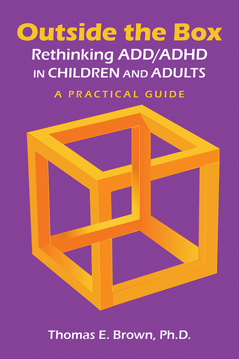Outside the Box: Rethinking ADD/ADHD in Children and Adults - Thomas E. Brown