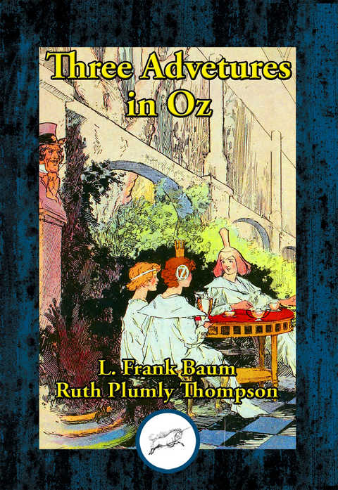 Three Adventures in OZ -  L. Frank Baum,  Ruth Plumly Thompson