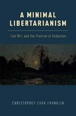 A Minimal Libertarianism - Christopher Evan Franklin