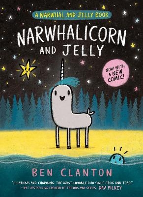 Narwhalicorn and Jelly (A Narwhal and Jelly Book #7) - Ben Clanton