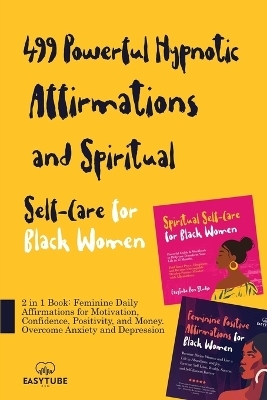 499 Powerful Hypnotic Affirmations and Spiritual Self-Care for Black Women - EasyTube Zen Studio
