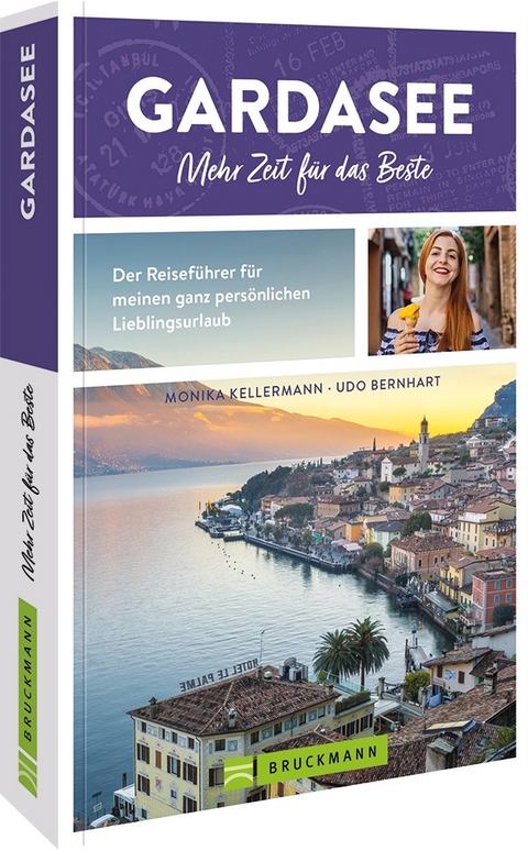 Gardasee. Mehr Zeit für das Beste - Monika Kellermann