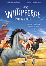 Wildpferde - mutig und frei (Band 1) - Lunas großes Abenteuer - Sabine Giebken