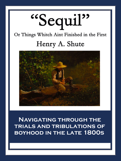 &quote;Sequil&quote; -  Henry A. Shute