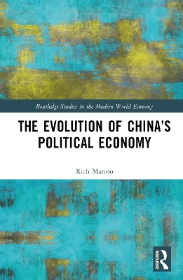 The Evolution of China’s Political Economy - Rich Marino