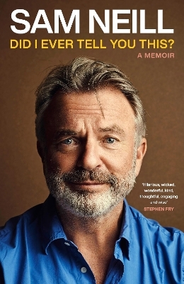 Did I Ever Tell You This? - Sam Neill