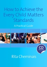 How to Achieve the Every Child Matters Standards -  Rita Cheminais