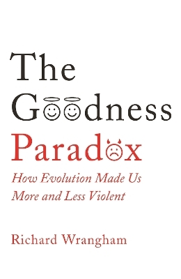 The Goodness Paradox - Richard Wrangham