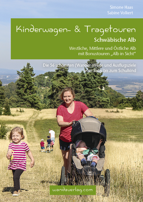 Kinderwagen- & Tragetouren Schwäbische Alb - Simone Haas, Sabine Volkert