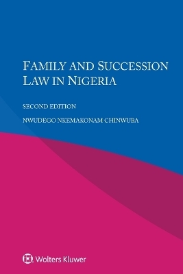 Family and Succession Law in Nigeria - Nwudego Nkemakonam Chinwuba
