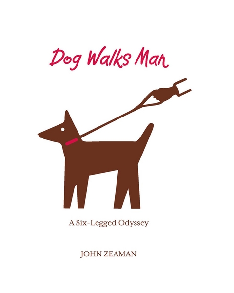 Dog Walks Man -  John Zeaman