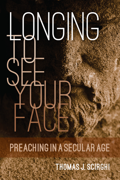 Longing to See Your Face - Thomas J. Scirghi