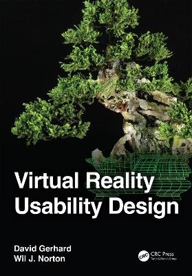 Virtual Reality Usability Design - David Gerhard, Wil J. Norton
