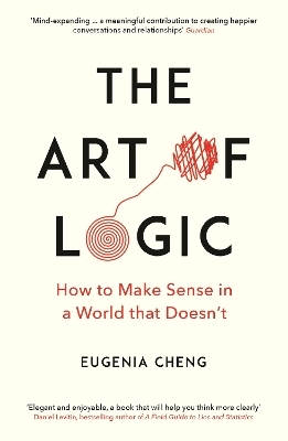 The Art of Logic - Eugenia Cheng