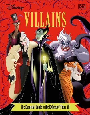 Disney Villains The Essential Guide, New Edition - Glenn Dakin, Victoria Saxon