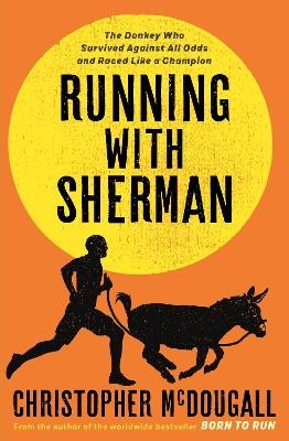 Running with Sherman - Christopher Mcdougall