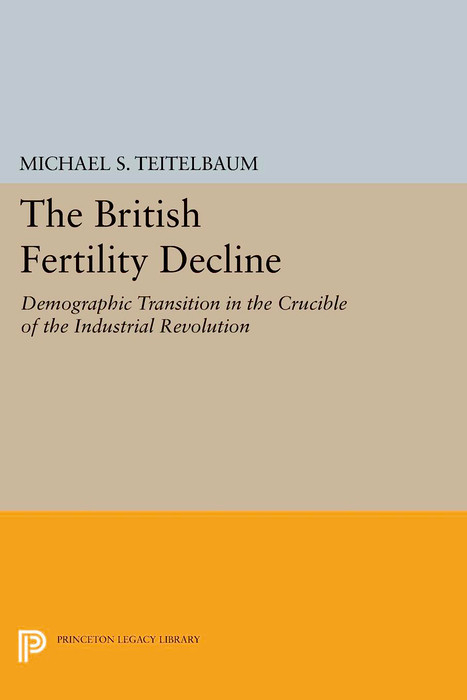 The British Fertility Decline - Michael S. Teitelbaum