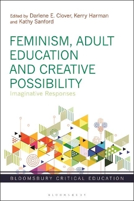 Feminism, Adult Education and Creative Possibility - 