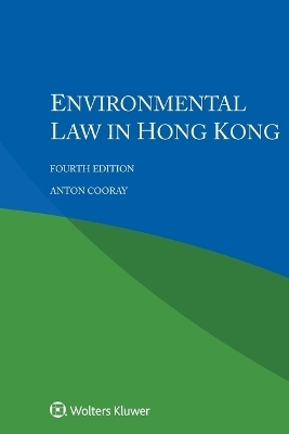 Environmental Law in Hong Kong - Anton Cooray