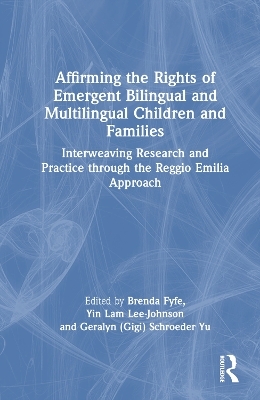 Affirming the Rights of Emergent Bilingual and Multilingual Children and Families - 