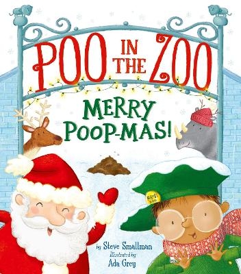 Poo in the Zoo: Merry Poop-Mas! - Steve Smallman