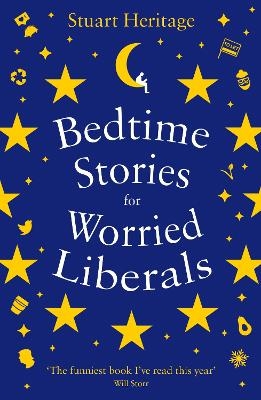 Bedtime Stories for Worried Liberals - Stuart Heritage