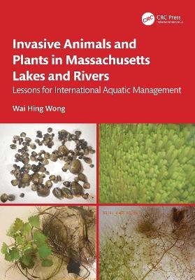 Invasive Animals and Plants in Massachusetts Lakes and Rivers - Wai Hing Wong