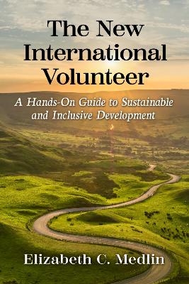 The New International Volunteer - Elizabeth C. Medlin