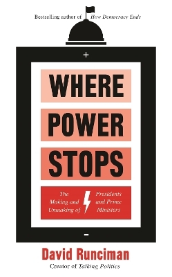 Where Power Stops - David Runciman