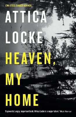 Heaven, My Home - Attica Locke