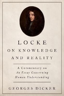 Locke on Knowledge and Reality - Georges Dicker
