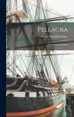 Pellagra - George McCallum Niles