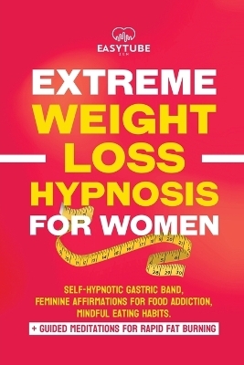 Extreme Rapid Weight Loss Hypnosis for Women - EasyTube Zen Studio