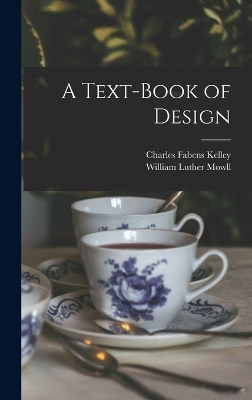 A Text-Book of Design - Charles Fabens Kelley, William Luther Mowll