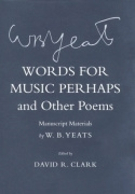 "Words for Music Perhaps" and Other Poems - W. B. Yeats