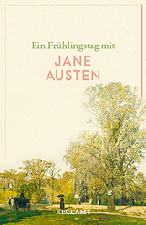 Ein Frühlingstag mit Jane Austen - Jane Austen