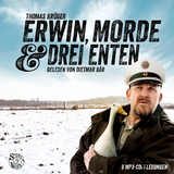 Erwin, Morde und drei Enten - Die Erwin-Düsedieker-Krimis - Thomas Krüger