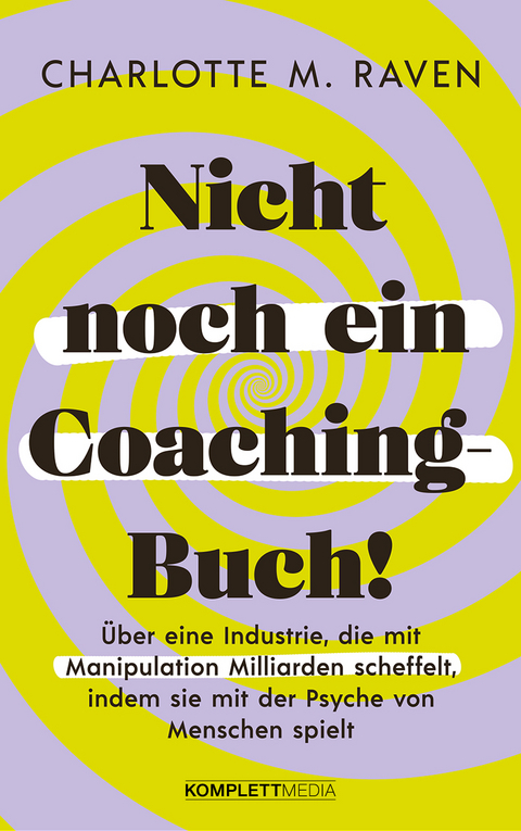 Nicht noch ein Coaching-Buch! - Charlotte M. Raven