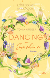 Love Songs in London – Dancing on Sunshine - Tonia Krüger